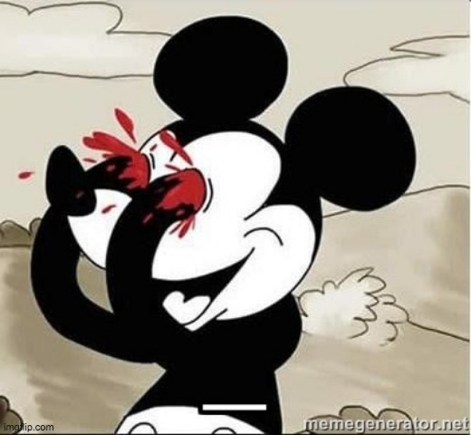 Mickey Mouse Blood Eyes | image tagged in mickey mouse blood eyes | made w/ Imgflip meme maker