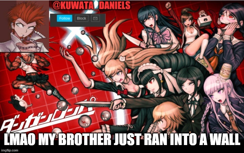 LMAO MY BROTHER JUST RAN INTO A WALL | made w/ Imgflip meme maker