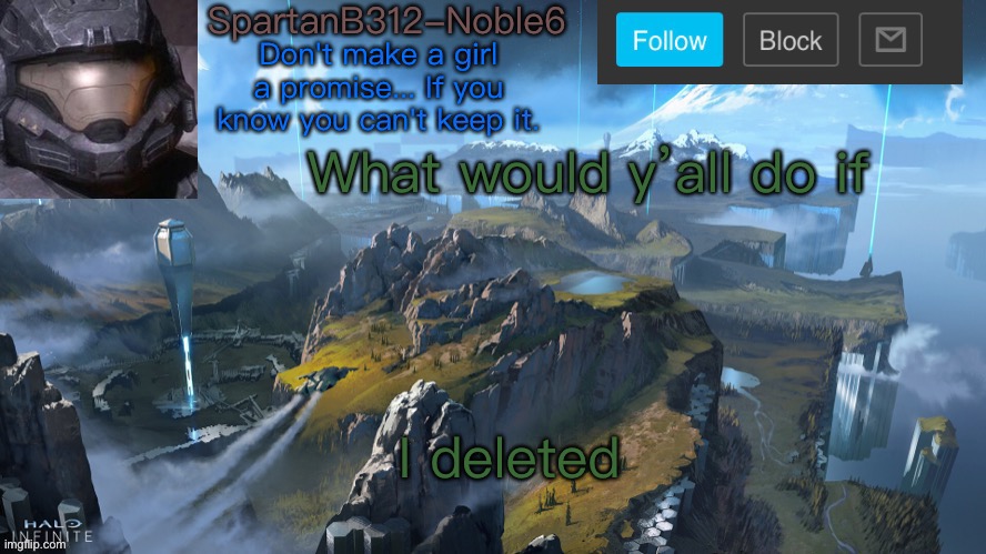 E | What would y’all do if; I deleted | image tagged in noble6 announcement | made w/ Imgflip meme maker