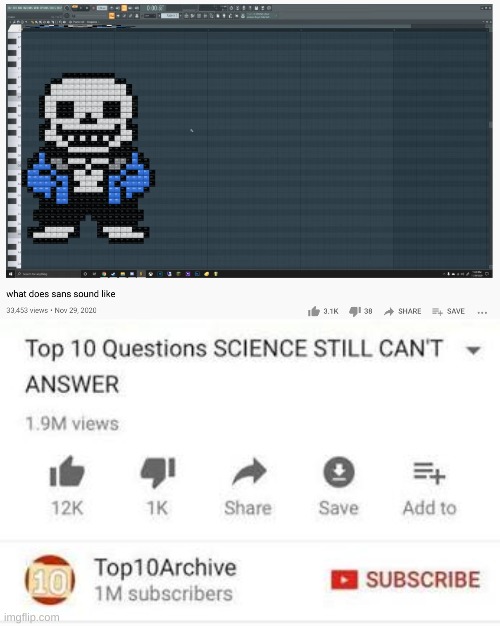 guess we will never know | image tagged in memes,funny,sans,undertale,top 10 questions science still can't answer,unsolved mysteries | made w/ Imgflip meme maker