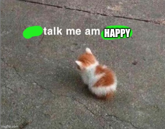XD | HAPPY | made w/ Imgflip meme maker