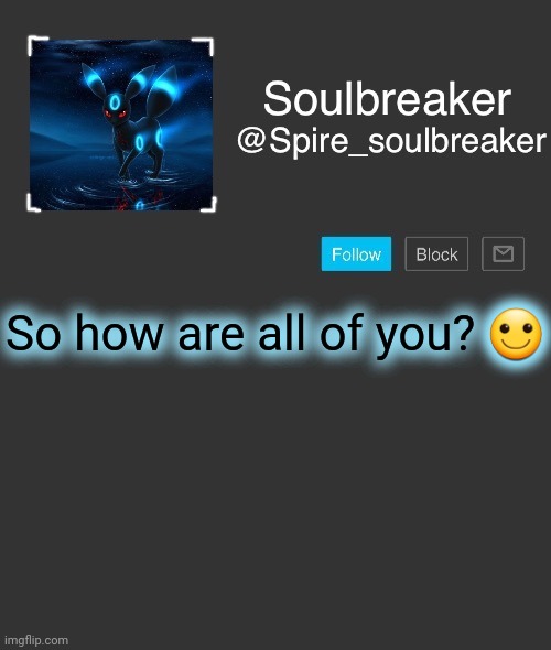 Spire | So how are all of you? 🙂 | image tagged in spire | made w/ Imgflip meme maker