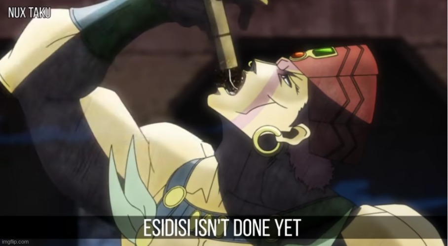 BACK IN BLACK, ESIDISI ISNT DONE YET- | made w/ Imgflip meme maker