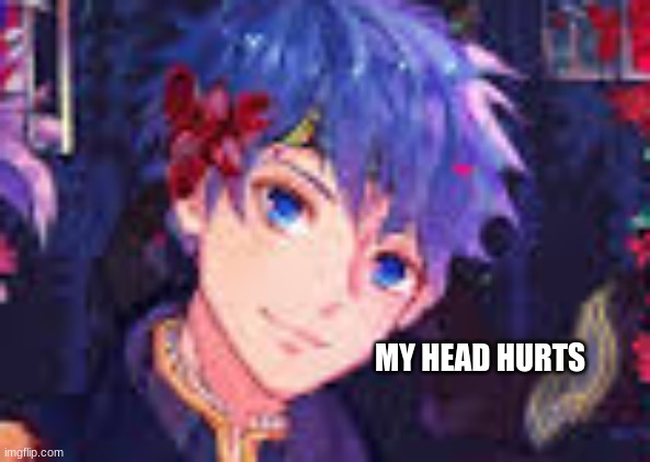 MY HEAD HURTS | made w/ Imgflip meme maker