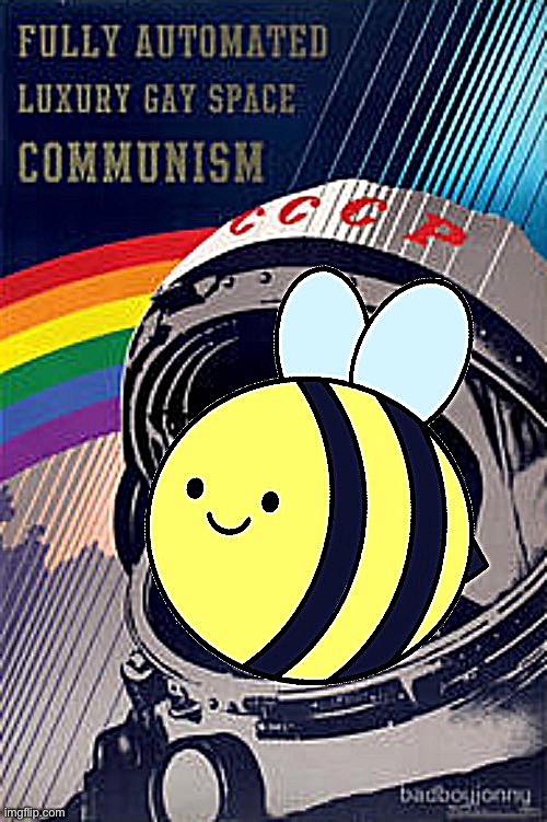 The struggle for achieve maximum rainbows in no atmosphere conditions. | image tagged in beez/kami propaganda,luxury,gay,space,communism,rainbows | made w/ Imgflip meme maker