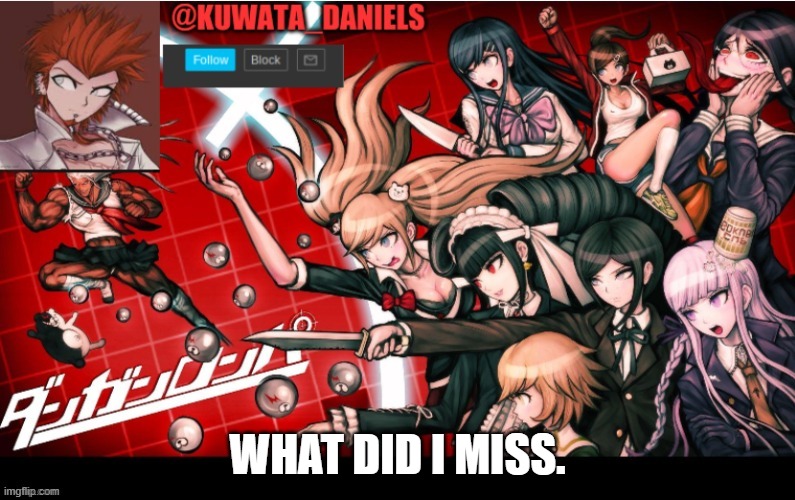 WHAT DID I MISS. | made w/ Imgflip meme maker