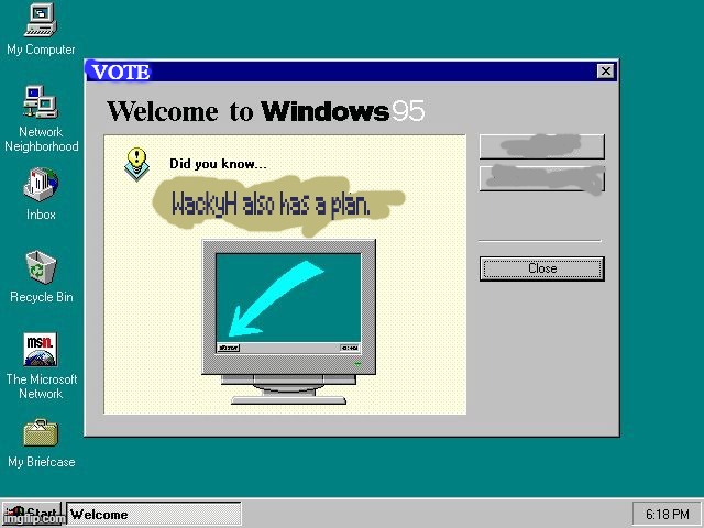 Windows 95 | VOTE | image tagged in windows 95 | made w/ Imgflip meme maker