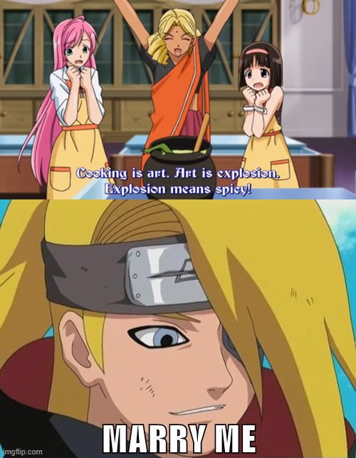 for those deidara fans out there... | image tagged in deidara | made w/ Imgflip meme maker