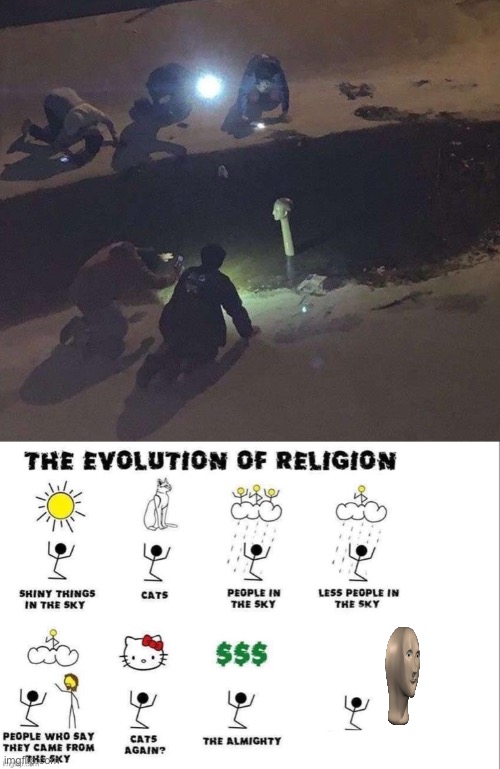 Meme man hath emergeth from the sewer all hail sewer mememan | image tagged in the evolution of religion,meme man,religion | made w/ Imgflip meme maker