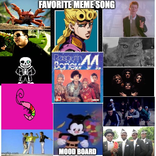 Favorite Meme Song Moodboard 2.0 (Back By Popular Demand!) |  FAVORITE MEME SONG; MOOD BOARD | image tagged in memes,music,update,favorites,music meme,good stuff | made w/ Imgflip meme maker