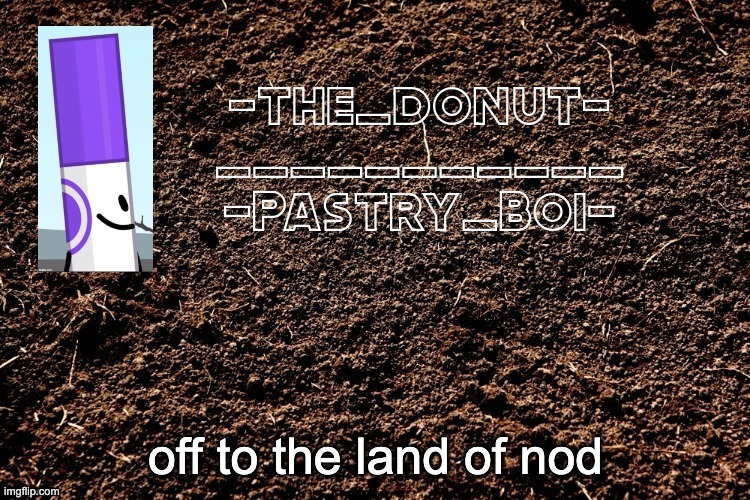 off to the land of nod | image tagged in lol 4 | made w/ Imgflip meme maker