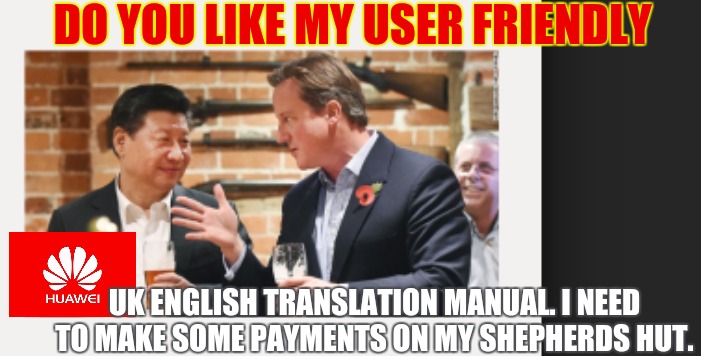 DO YOU LIKE MY USER FRIENDLY; UK ENGLISH TRANSLATION MANUAL. I NEED TO MAKE SOME PAYMENTS ON MY SHEPHERDS HUT. | image tagged in marxism,communism,socialism,david cameron,tony blair,joe biden | made w/ Imgflip meme maker