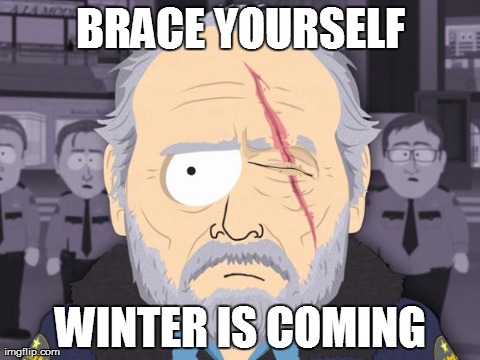 BRACE YOURSELF WINTER IS COMING | made w/ Imgflip meme maker