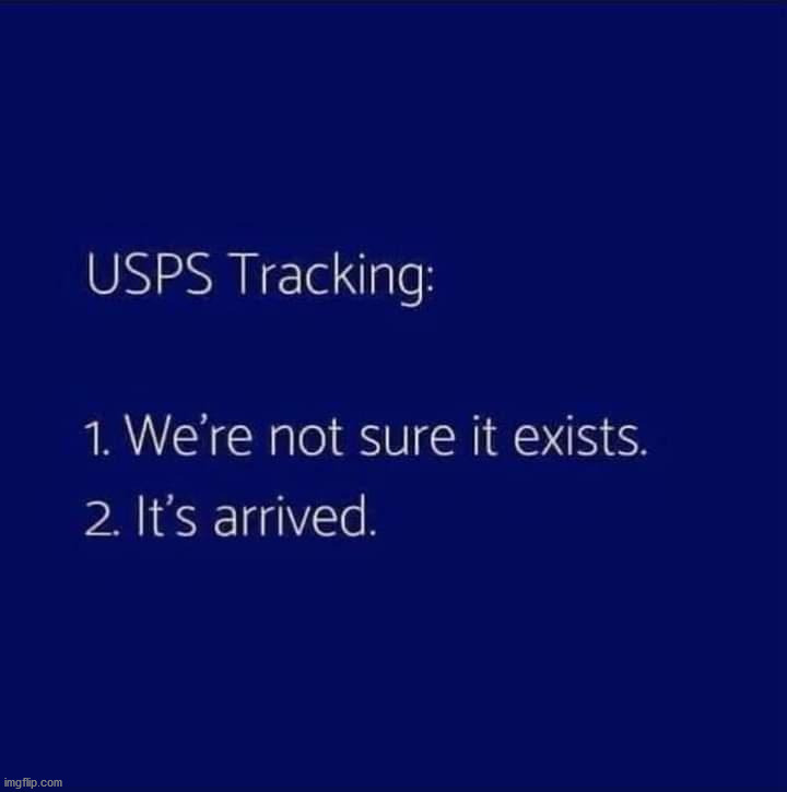 My package has not moved in days, later that day it is delivered. | image tagged in repost,usps | made w/ Imgflip meme maker