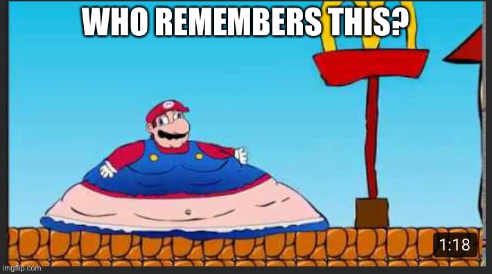 I watched this when I was much younger | WHO REMEMBERS THIS? | image tagged in mario | made w/ Imgflip meme maker