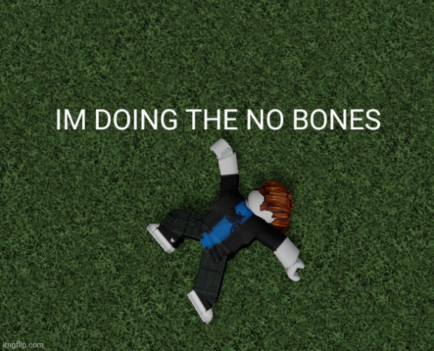 No bones template | image tagged in no bones | made w/ Imgflip meme maker