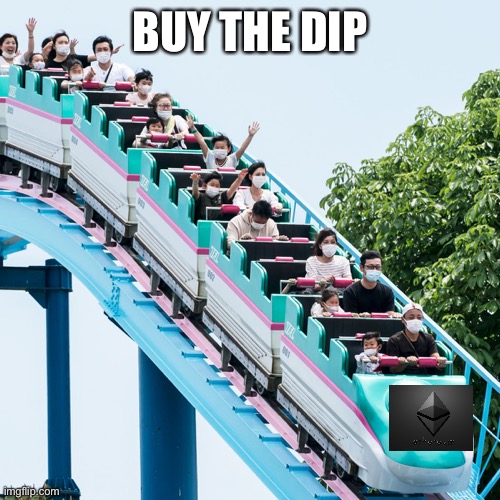 BUY THE DIP | image tagged in ethtrader | made w/ Imgflip meme maker