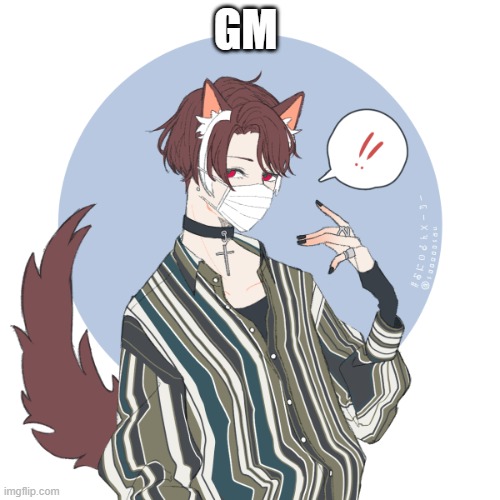 GM | made w/ Imgflip meme maker