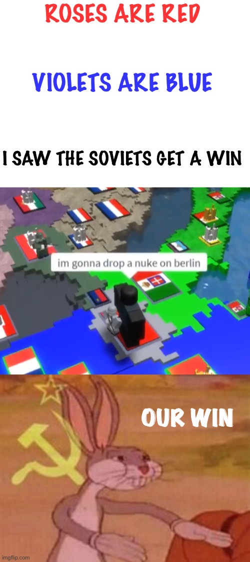 1945 but if the soviets had nukes in WW2 | ROSES ARE RED; VIOLETS ARE BLUE; I SAW THE SOVIETS GET A WIN; OUR WIN | image tagged in b-17 gonna fly,ww2,roses are red,funny,memes | made w/ Imgflip meme maker