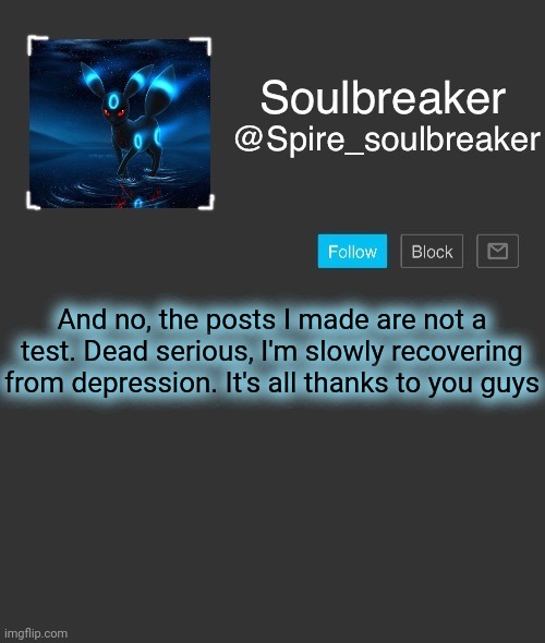 Spire | And no, the posts I made are not a test. Dead serious, I'm slowly recovering from depression. It's all thanks to you guys | image tagged in spire | made w/ Imgflip meme maker