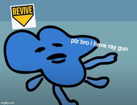 plz bro i have ray gun | made w/ Imgflip meme maker