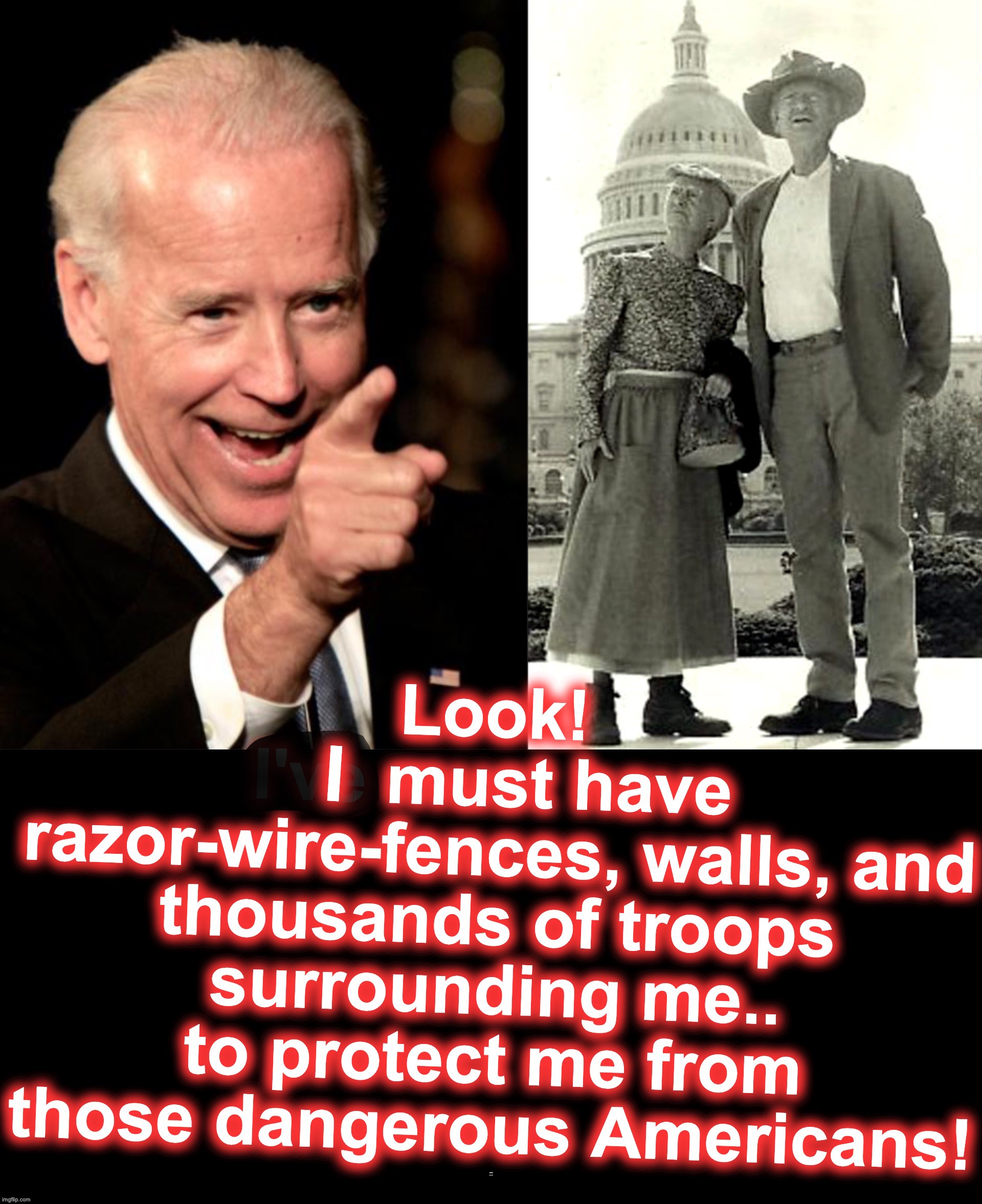 Great look for a Country. I wonder if HE's 'hiding in the basement bunker' now?  [warning: phony insurrection satire] | I; JOE BIDEN PHONY PRESIDENT PUPPET | image tagged in joe biden,phony | made w/ Imgflip meme maker