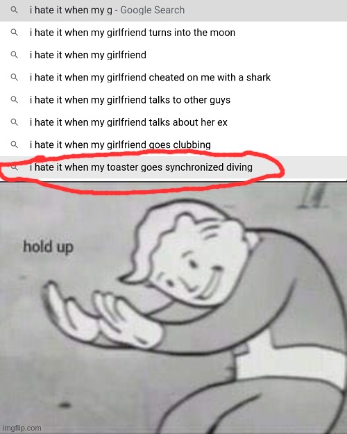 Wait what | image tagged in fallout hold up,toaster,google search | made w/ Imgflip meme maker