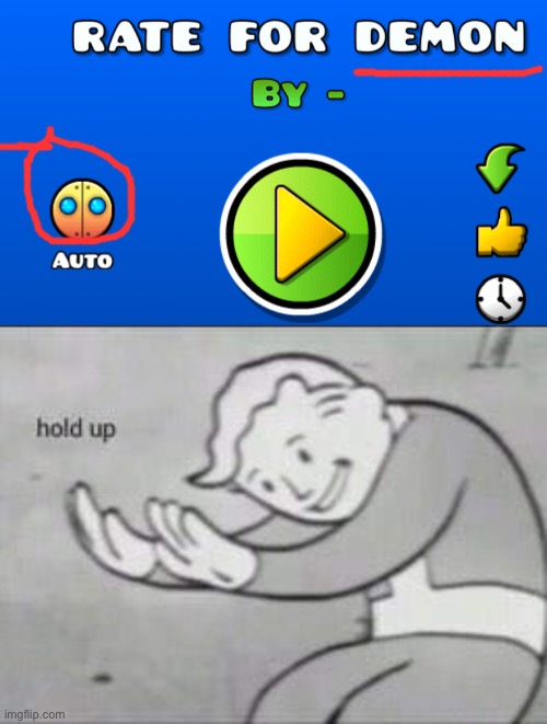 You can’t get those unstarred auto levels anymore | image tagged in fallout hold up,geometry dash | made w/ Imgflip meme maker