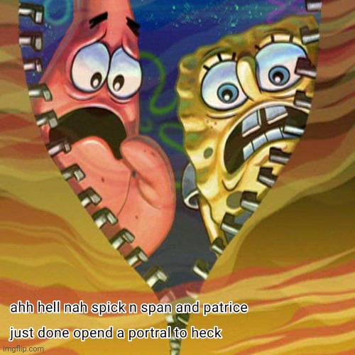 Spunch Bob's portal to hell | image tagged in spongebob | made w/ Imgflip meme maker