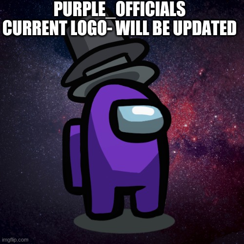 My logo | PURPLE_OFFICIALS CURRENT LOGO- WILL BE UPDATED | image tagged in purple,official,logo | made w/ Imgflip meme maker