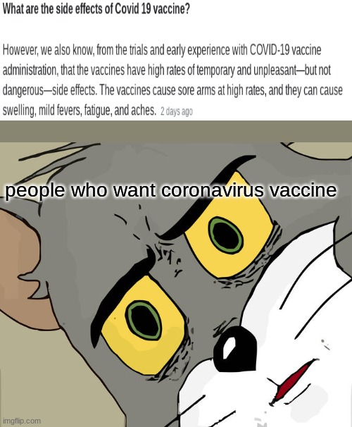 Unsettled Tom Meme | people who want coronavirus vaccine | image tagged in memes,unsettled tom,coronavirus,vaccines | made w/ Imgflip meme maker