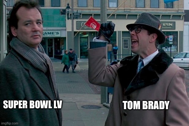 Super Bowl LV | SUPER BOWL LV; TOM BRADY | image tagged in tom brady,super bowl 55 | made w/ Imgflip meme maker