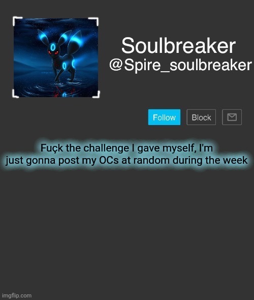 Spire | Fuçk the challenge I gave myself, I'm just gonna post my OCs at random during the week | image tagged in spire | made w/ Imgflip meme maker