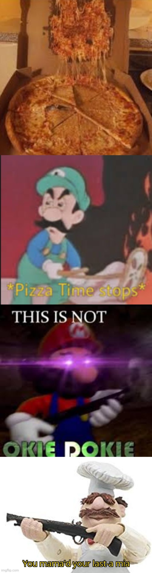 image tagged in pizza time stops,this is not okie dokie,you mama'd your last-a mia | made w/ Imgflip meme maker