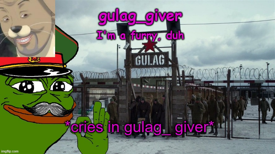 *cries in gulag giver* Blank Meme Template