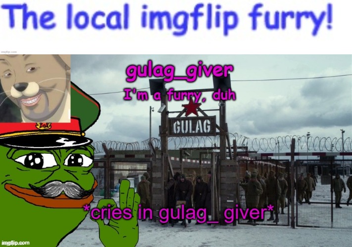 Found one of my old announcement templates I never used | image tagged in cries in gulag giver | made w/ Imgflip meme maker