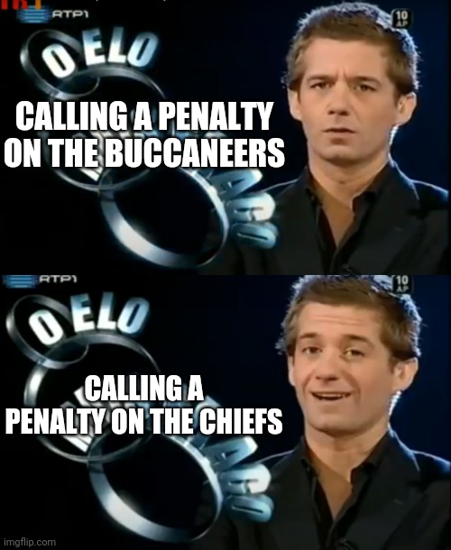 About sums up Super Bowl LV Refs... | CALLING A PENALTY ON THE BUCCANEERS; CALLING A PENALTY ON THE CHIEFS | image tagged in how to make pedro smile | made w/ Imgflip meme maker