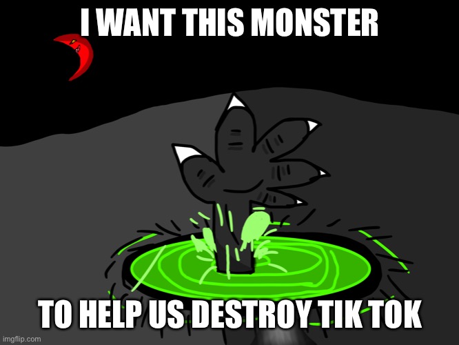 This might help | I WANT THIS MONSTER; TO HELP US DESTROY TIK TOK | image tagged in i hope this monster is here,to kill tik tok | made w/ Imgflip meme maker