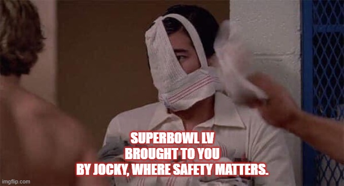 Halftime Show | SUPERBOWL LV
BROUGHT TO YOU
BY JOCKY, WHERE SAFETY MATTERS. | image tagged in superbowl 50 | made w/ Imgflip meme maker