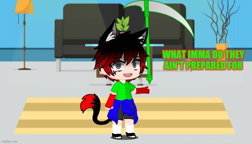 IT'S FROM A SONG DUMBFUÇKS | WHAT IMMA DO THEY AIN'T PREPARED FOR | made w/ Imgflip meme maker