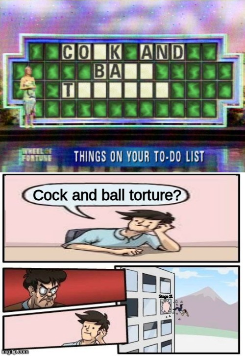 oh no | Cock and ball torture? Stage 11 | image tagged in wheel of fortune,memes,nsfw,funny,me irl | made w/ Imgflip meme maker