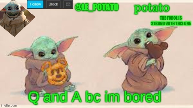 ;-; | Q and A bc im bored | made w/ Imgflip meme maker