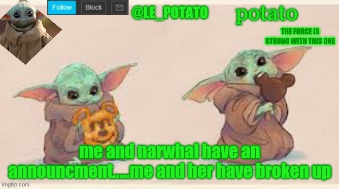 me and narwhal have an announcment.....me and her have broken up | made w/ Imgflip meme maker