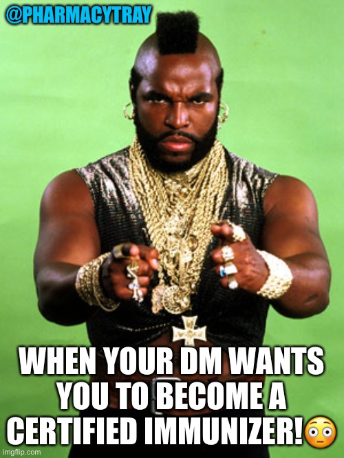 Kimbo Slice | @PHARMACYTRAY; WHEN YOUR DM WANTS YOU TO BECOME A CERTIFIED IMMUNIZER!😳 | image tagged in kimbo slice | made w/ Imgflip meme maker