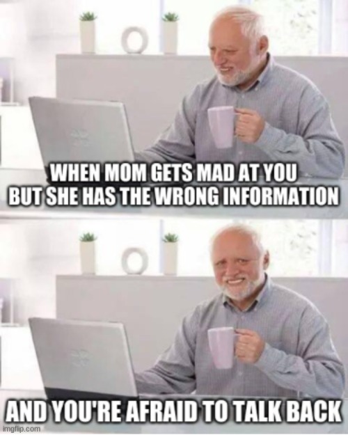 always | image tagged in hide the pain harold,parents,kids,big trouble | made w/ Imgflip meme maker
