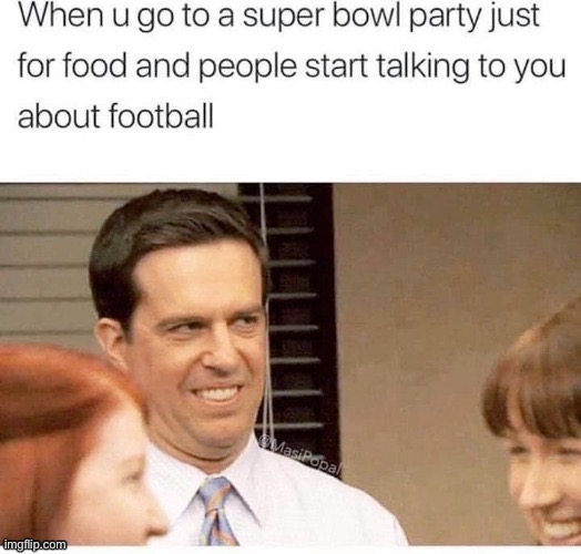 That’s me | image tagged in reposts,repost,superbowl,nfl,nfl memes,nfl football | made w/ Imgflip meme maker