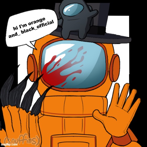 hi | hi I'm orange and_ black_official | image tagged in hi | made w/ Imgflip meme maker