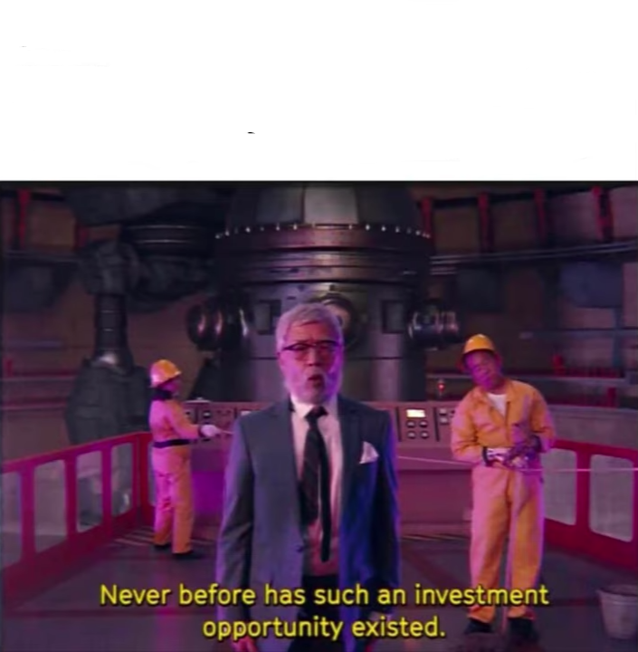 Never before has such an investment opportunity existed Blank Meme Template