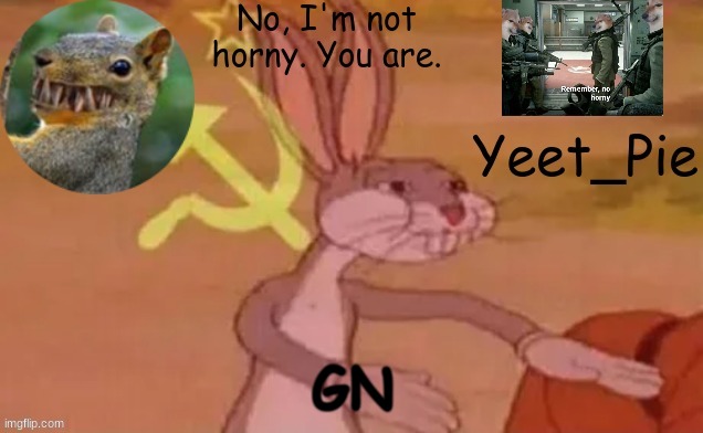 Yeet_Pie | GN | image tagged in yeet_pie | made w/ Imgflip meme maker