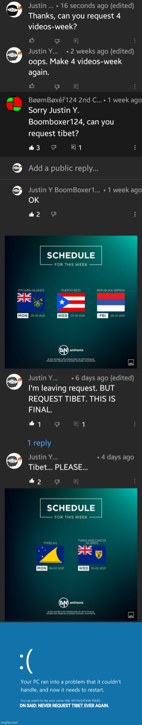 help me... | DN SAID: NEVER REQUEST TIBET EVER AGAIN. | image tagged in bsod,dn anthems | made w/ Imgflip meme maker